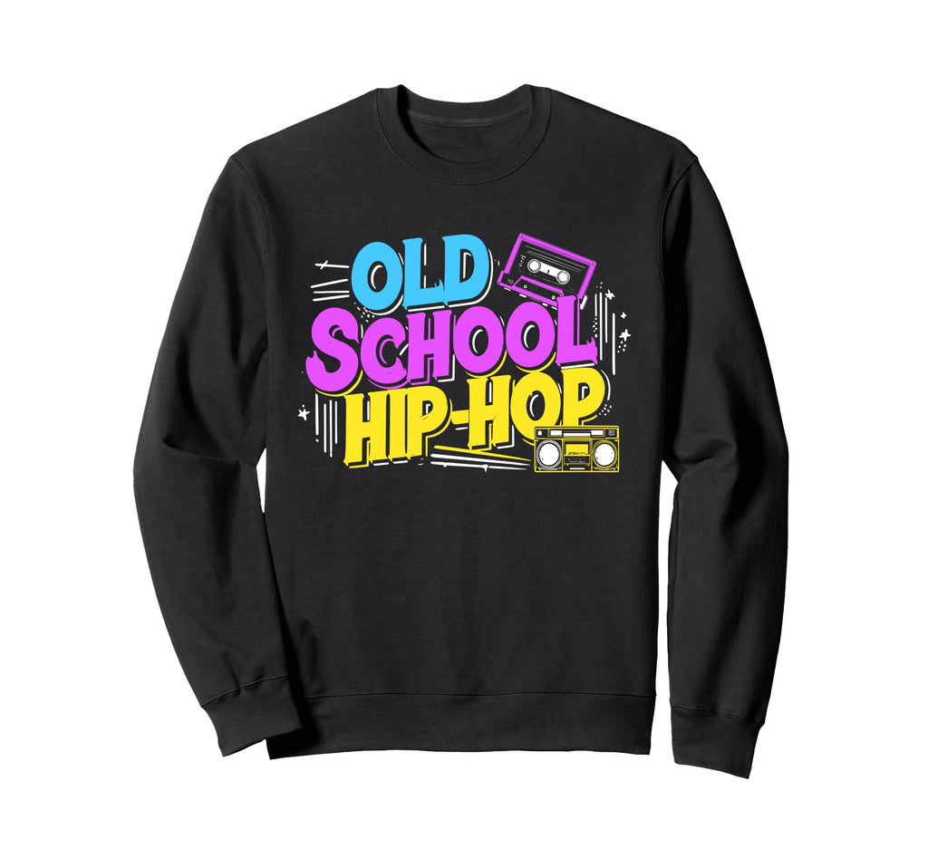 Old School Hip Hop 80S 90S Graffiti Sweatshirt - Trendy Graphic Men Women - T-Shirt, Sweatshirt, Hoodie