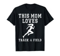 This Mom Loves Track Field Game T-Shirt - Casual Everyday Wear Men Women - T-Shirt, Sweatshirt, Hoodie