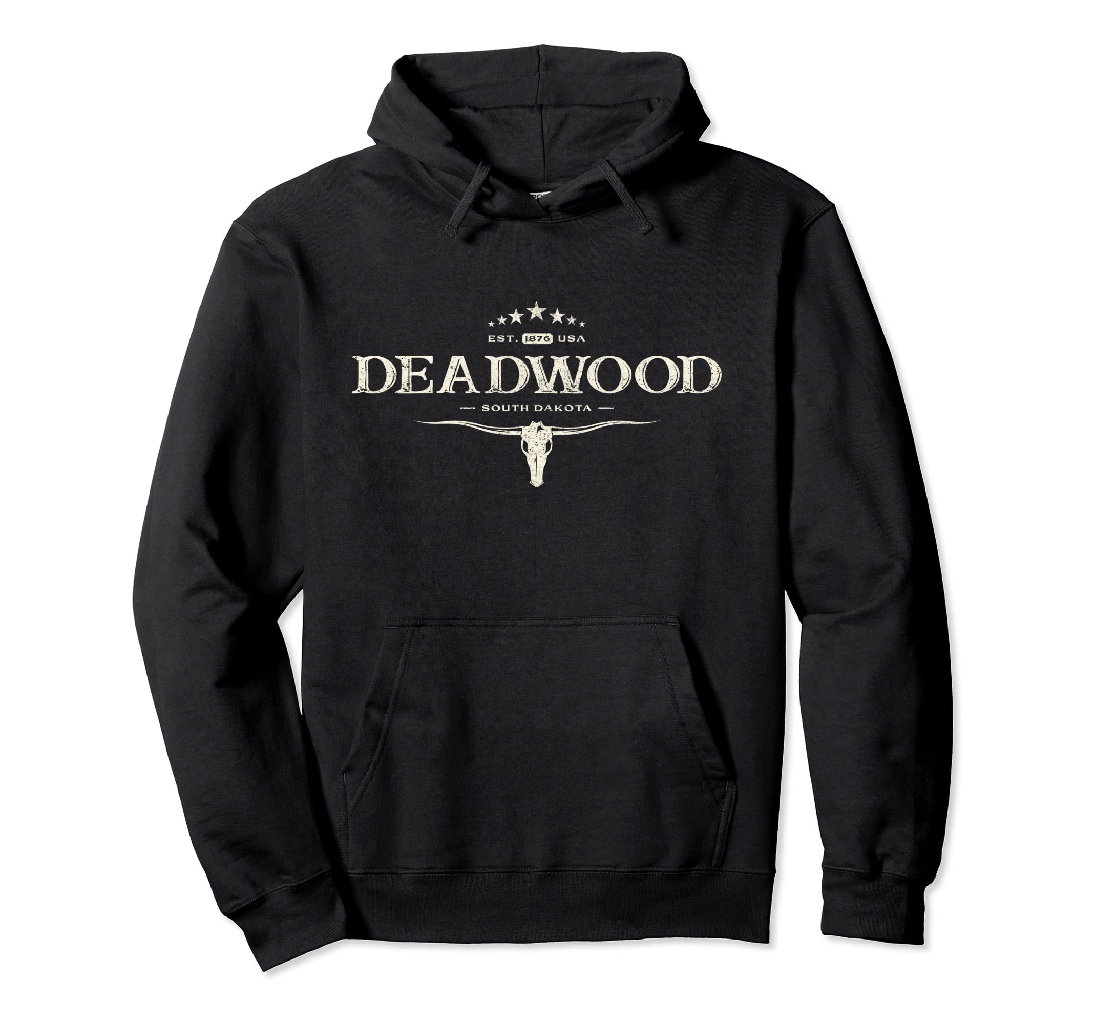 Deadwood South Dakota 1876 And Hoodie - Streetwear Style Men Women - T-Shirt, Sweatshirt, Hoodie