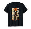 Box Out Basketball Sports T-Shirt - Casual Everyday Wear Unisex - T-Shirt, Sweatshirt, Hoodie