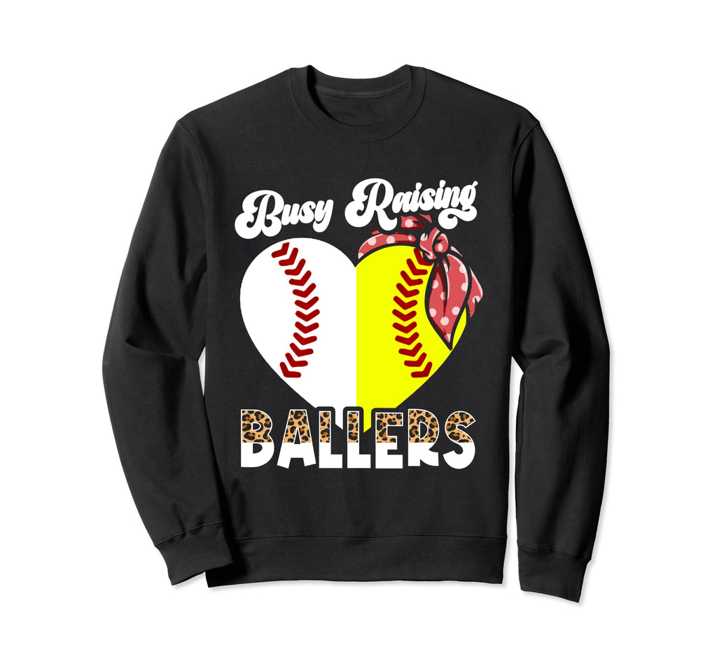 Busy Raising Ballers Softball Sweatshirt - Streetwear Style Men Women - T-Shirt, Sweatshirt, Hoodie