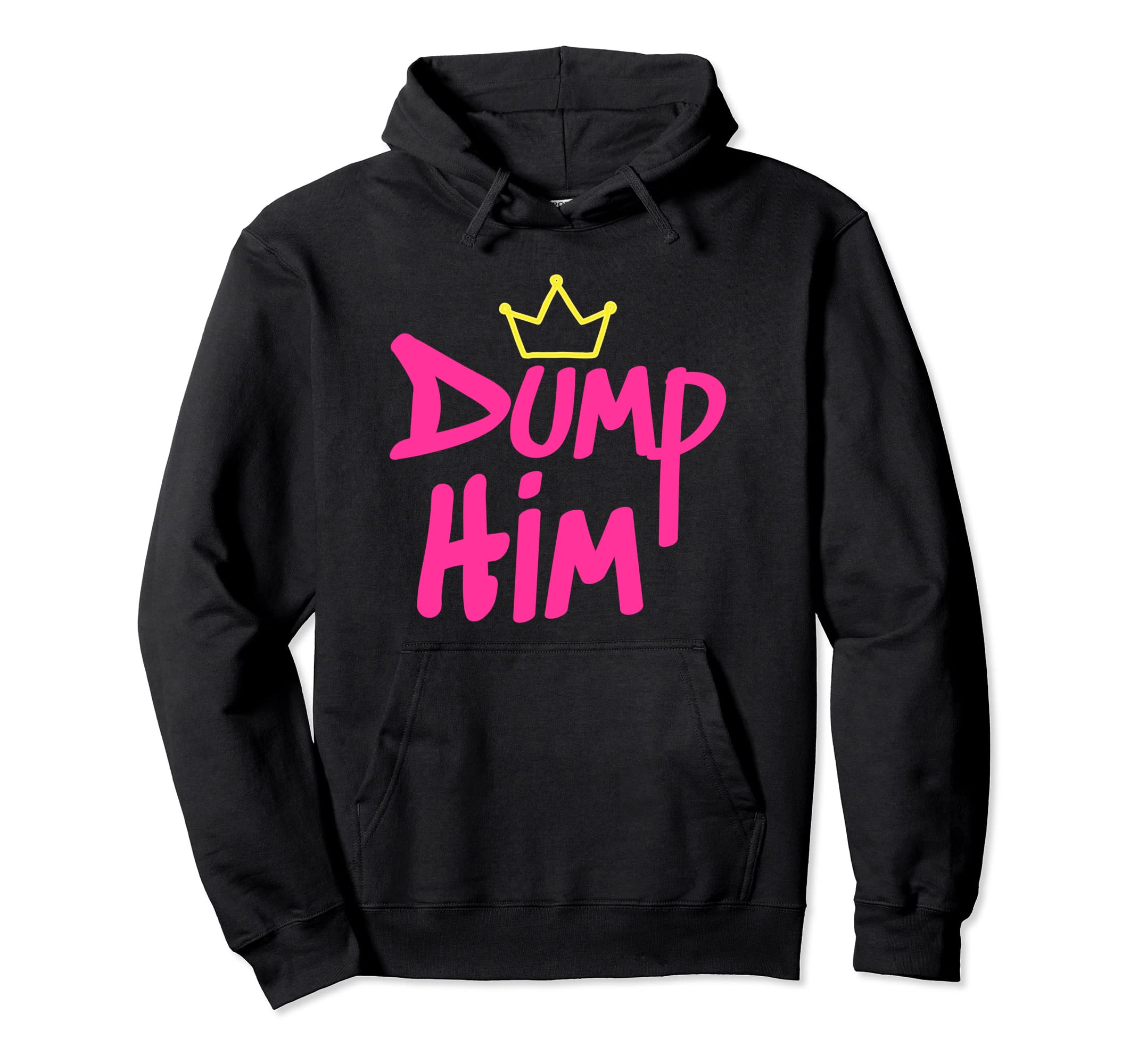 Dump Him 90S 2000S Quotes Aesthetic Hoodie - Unique Graphic Men Women - T-Shirt, Sweatshirt, Hoodie