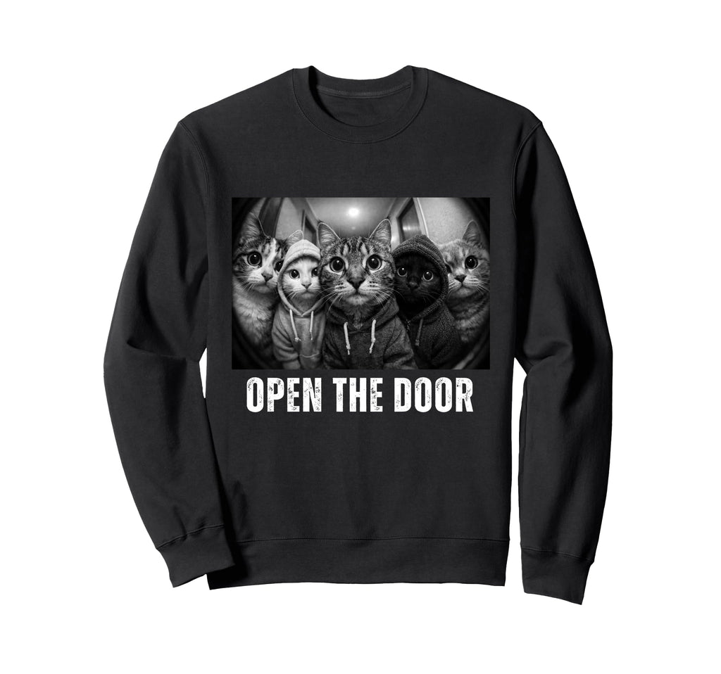 Open Door Funny Cat Gang Cats Squad Sweatshirt - Graphic Print Men Women - T-Shirt, Sweatshirt, Hoodie