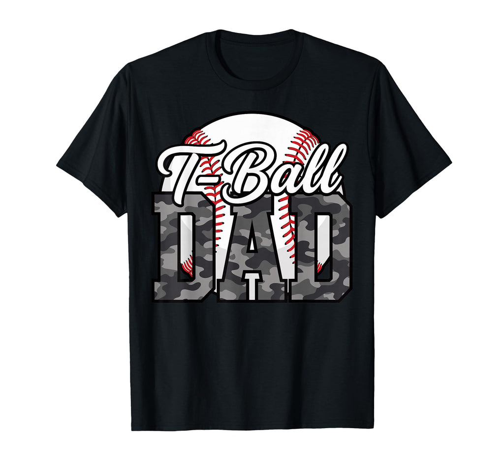 Proud T Ball Dad Camo Baseball T T-Shirt - Fun Novelty Design Men Women - T-Shirt, Sweatshirt, Hoodie