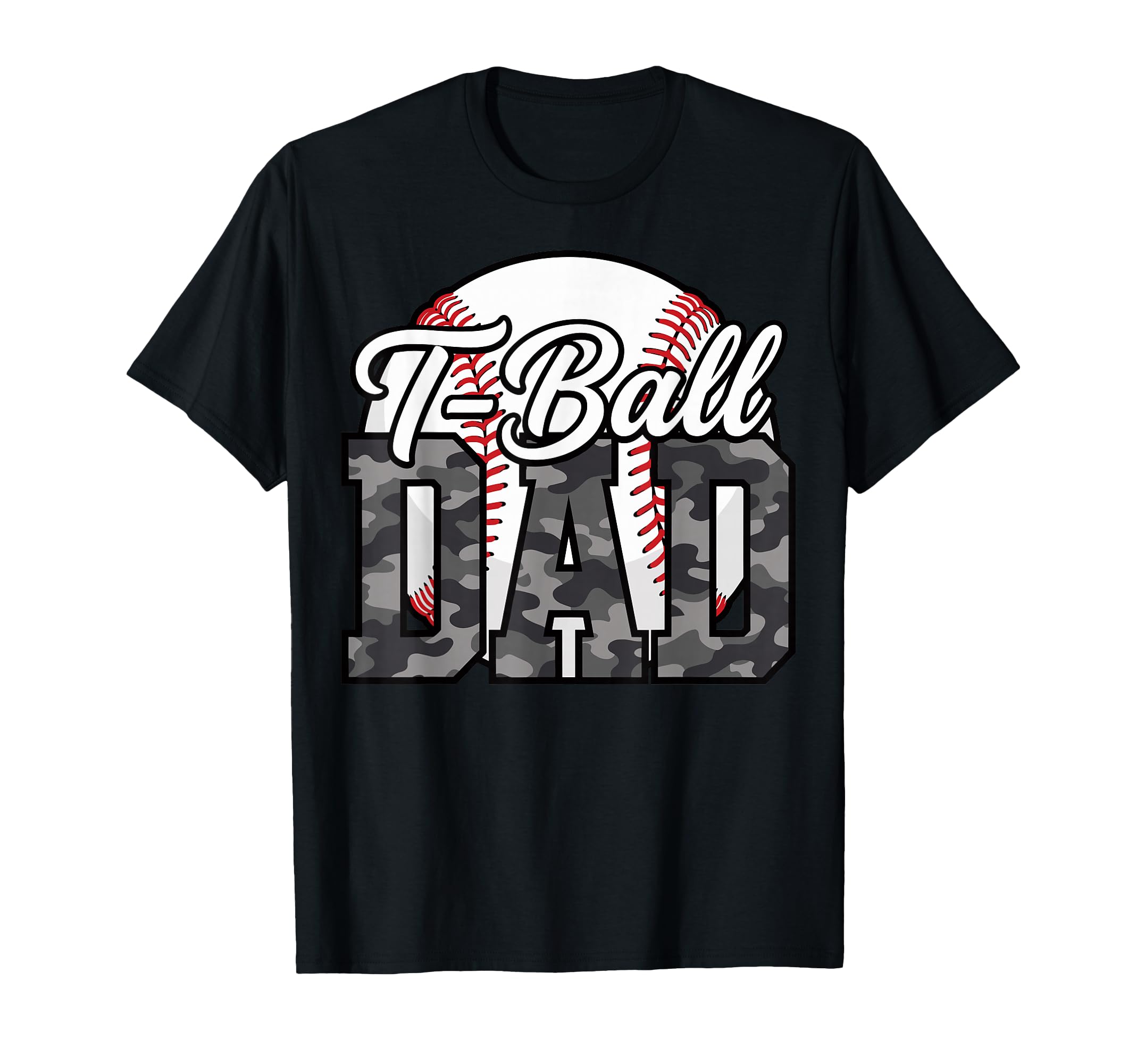 Proud T Ball Dad Camo Baseball T T-Shirt - Fun Novelty Design Men Women - T-Shirt, Sweatshirt, Hoodie