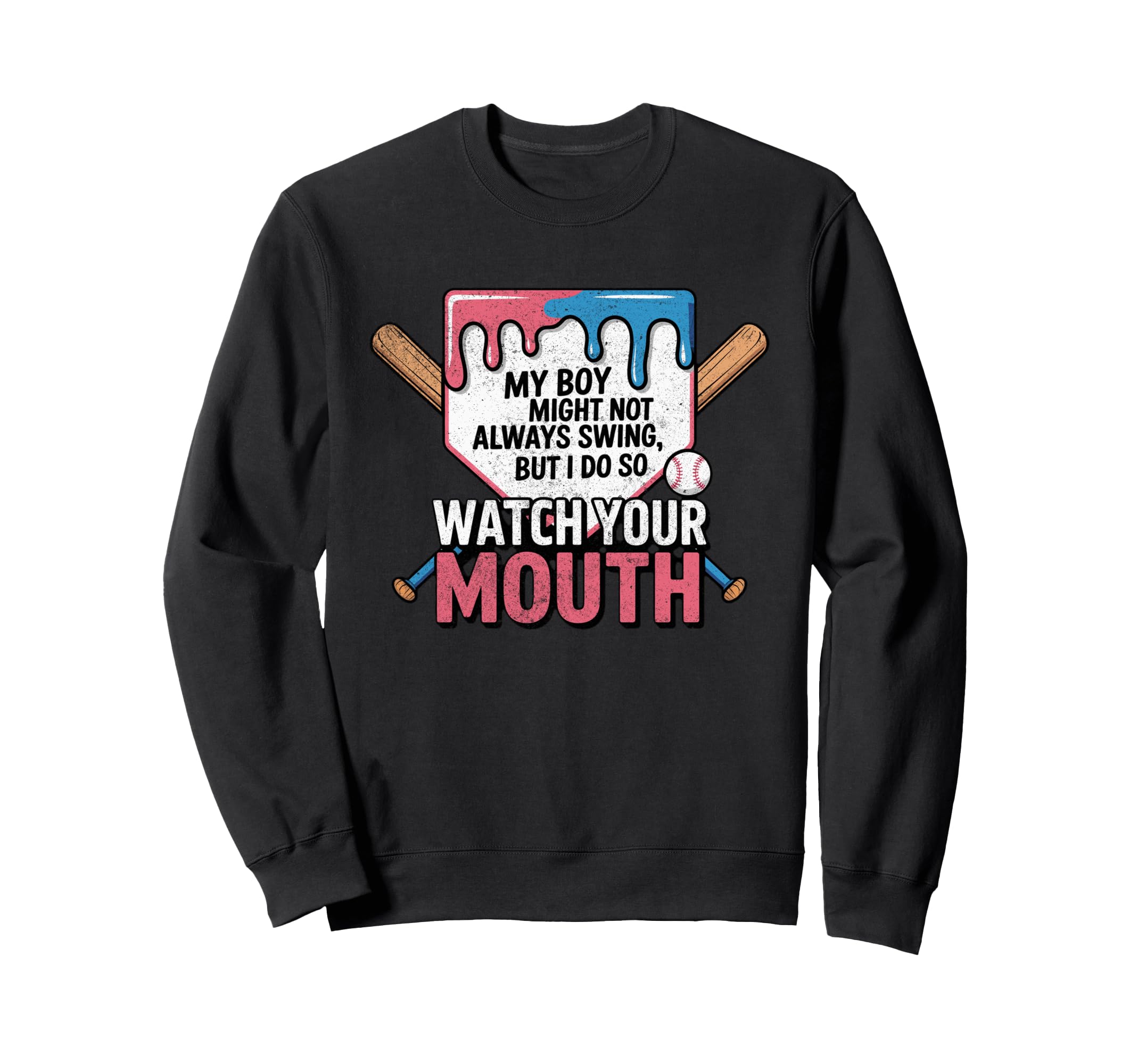 My Might Not Always Swing Baseball Sweatshirt - Fun Novelty Design Unisex - T-Shirt, Sweatshirt, Hoodie