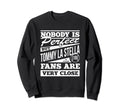 Nobody Is Tommy La Stella Funny Sweatshirt - Fun Novelty Design for Adults - T-Shirt, Sweatshirt, Hoodie