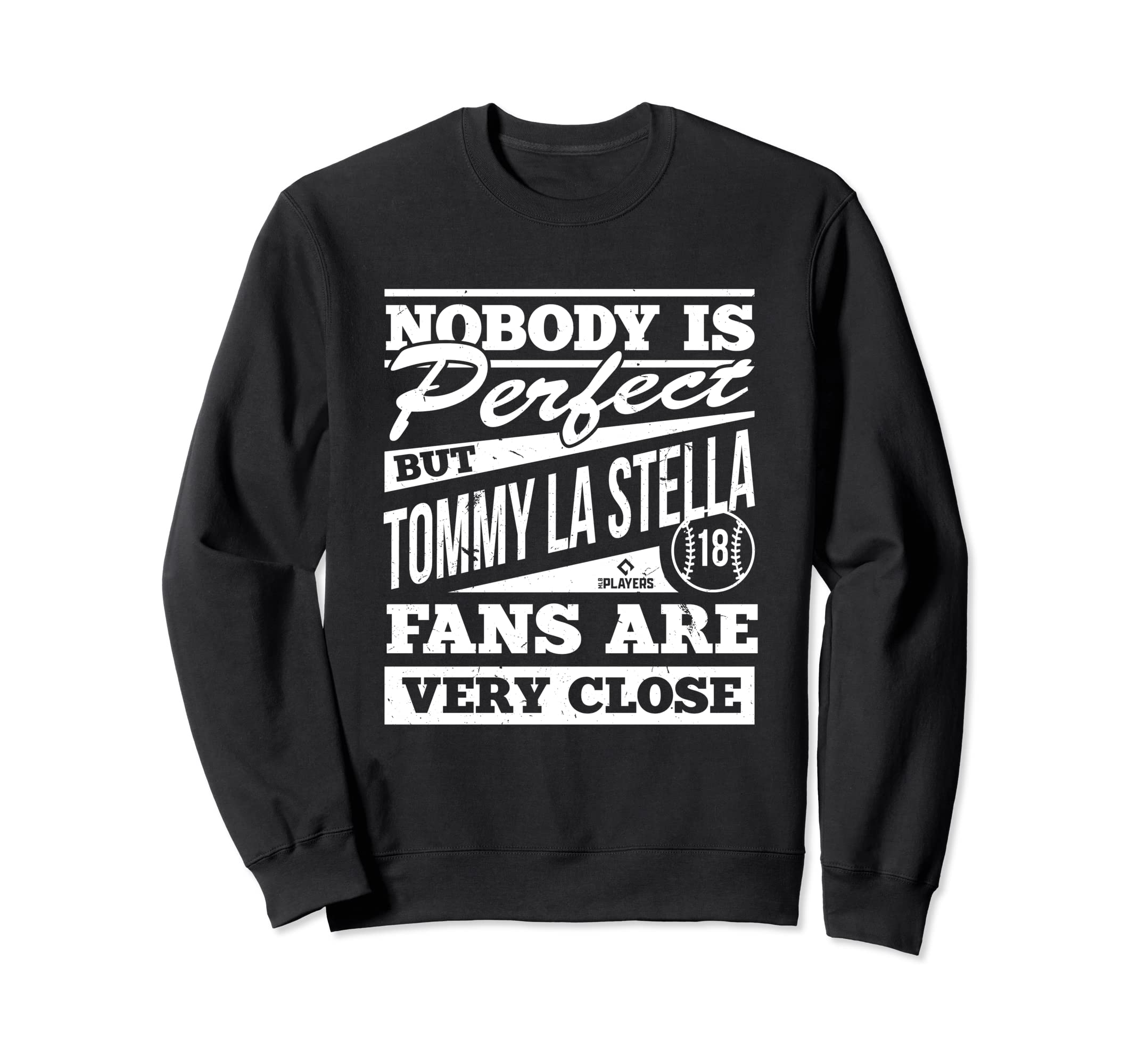Nobody Is Tommy La Stella Funny Sweatshirt - Fun Novelty Design for Adults - T-Shirt, Sweatshirt, Hoodie