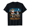 Meowdy Country Cowboy Western Cat T-Shirt - Casual Everyday Wear Unisex - T-Shirt, Sweatshirt, Hoodie