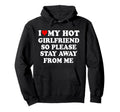 I Love My Hot Girlfriend So Hoodie - Casual Everyday Wear for Adults - T-Shirt, Sweatshirt, Hoodie