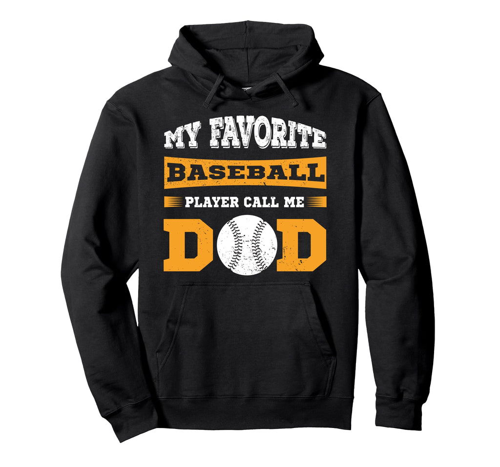 My Favorite Baseball Player Call Me Dad Hoodie - Custom Art Print Unisex - T-Shirt, Sweatshirt, Hoodie