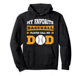 My Favorite Baseball Player Call Me Dad Hoodie - Custom Art Print Unisex - T-Shirt, Sweatshirt, Hoodie