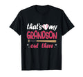 Funny Thats My Grandson Out There T-Shirt - Custom Art Print Unisex - T-Shirt, Sweatshirt, Hoodie