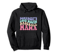 Somebodys Loudmouth Baseball Mama Hoodie - Streetwear Style Unisex - T-Shirt, Sweatshirt, Hoodie