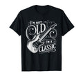 Im Not Old Im Funny Guitar Guitarist T-Shirt - Minimalist Print Men Women - T-Shirt, Sweatshirt, Hoodie