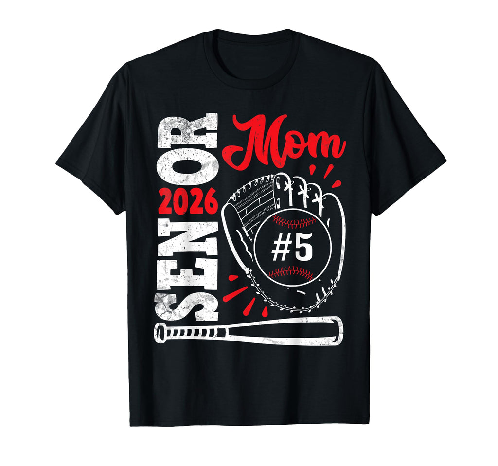 Senior 2026 Baseball Class School Mom T-Shirt - Novelty Apparel Men Women - T-Shirt, Sweatshirt, Hoodie