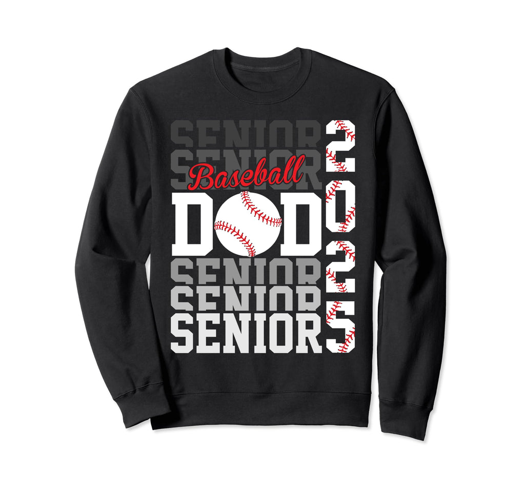 Baseball Senior Dad Class 2025 Sweatshirt - Fun Novelty Design for Adults - T-Shirt, Sweatshirt, Hoodie