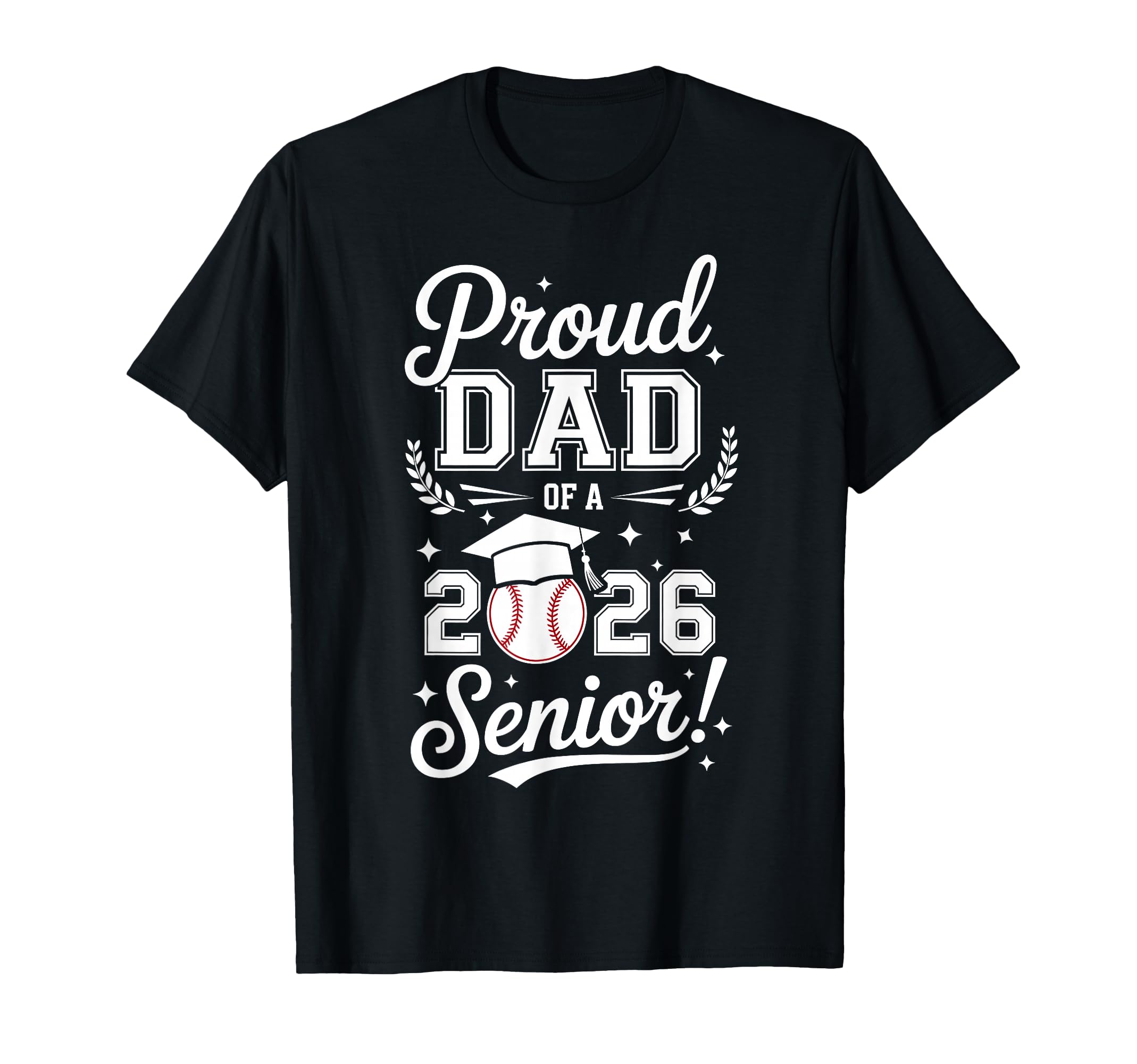 Proud Dad 2026 Senior Baseball Graduation T-Shirt - Minimalist Print Unisex - T-Shirt, Sweatshirt, Hoodie