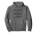 Baseball My Yorkie Naps Fun Yorkshire Hoodie - Aesthetic Graphic Unisex - T-Shirt, Sweatshirt, Hoodie