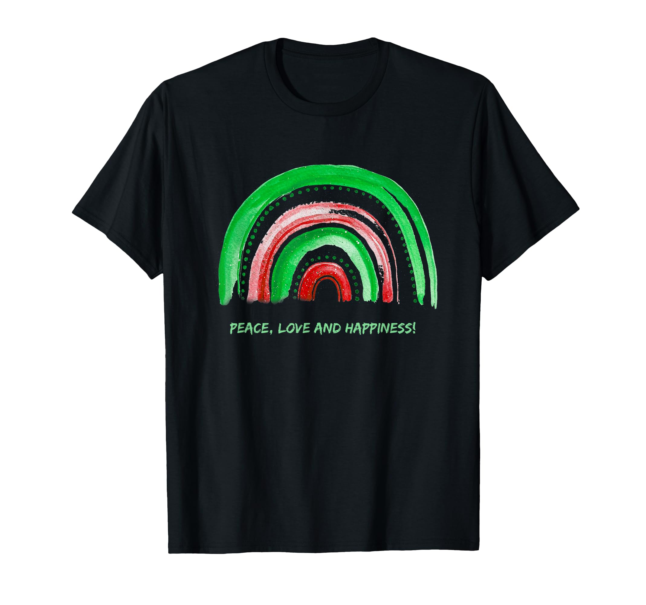 Peace Love And Happiness T-Shirt - Trendy Graphic Men Women - T-Shirt, Sweatshirt, Hoodie