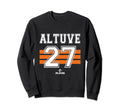 Jose Altuve 27 Houston Texas Sweatshirt - Aesthetic Graphic for Adults - T-Shirt, Sweatshirt, Hoodie