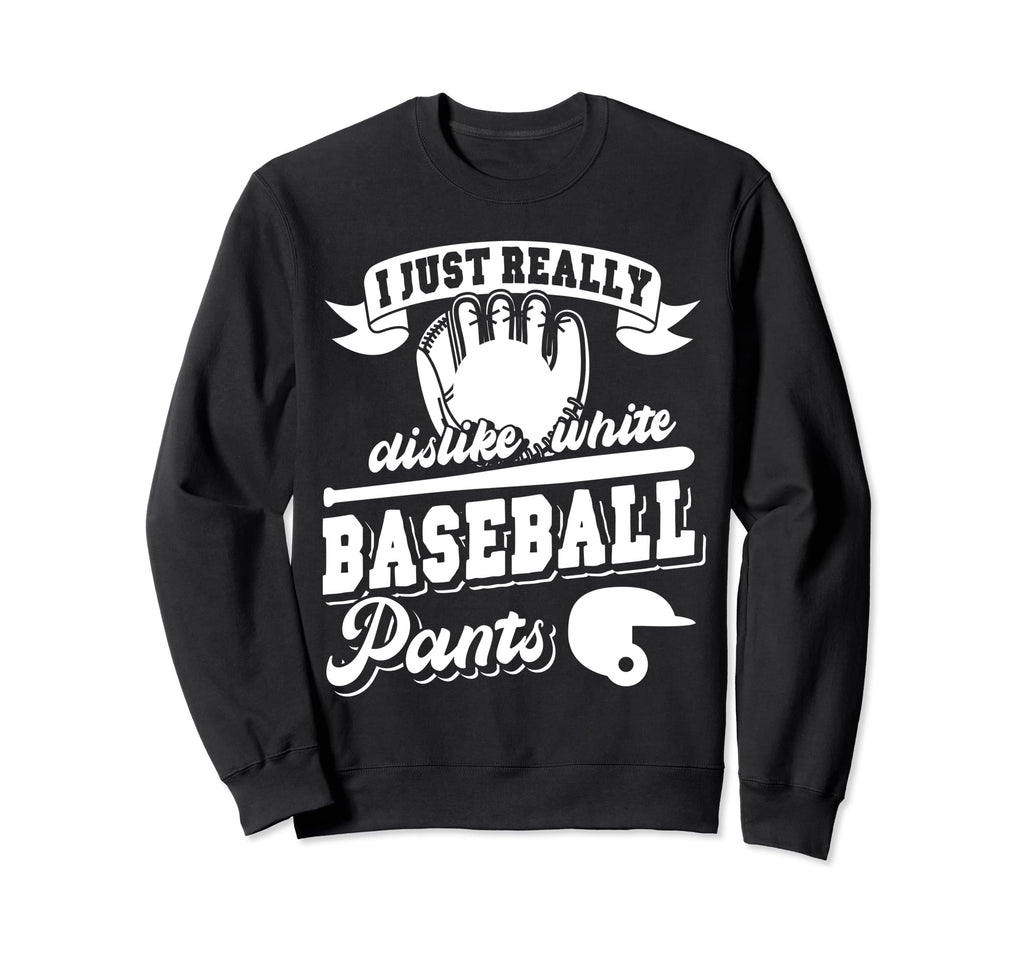 White Baseball Pants Baseball Mom Sweatshirt - Unique Graphic Unisex - T-Shirt, Sweatshirt, Hoodie