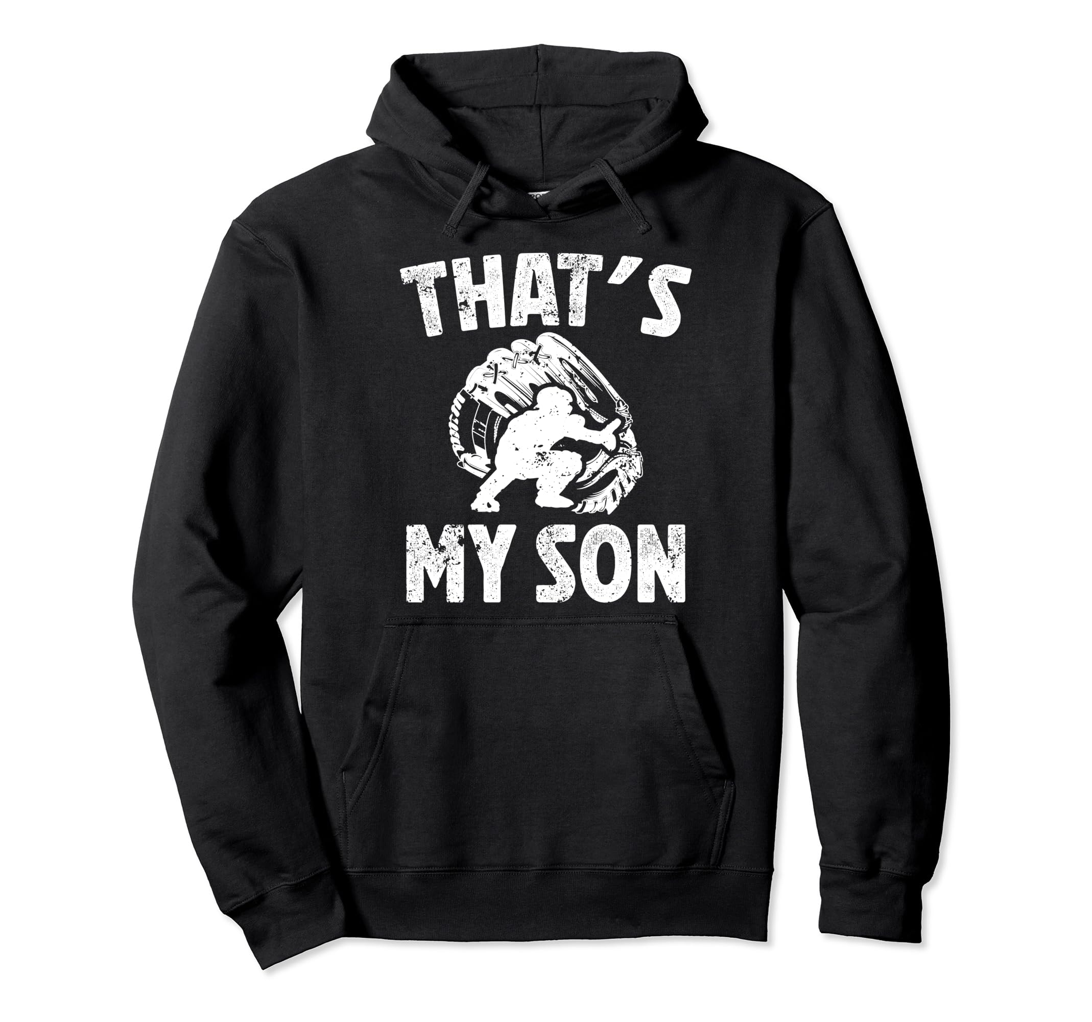 Thats My Son Baseball Catcher Dad Baseball Hoodie - Novelty Apparel Unisex - T-Shirt, Sweatshirt, Hoodie