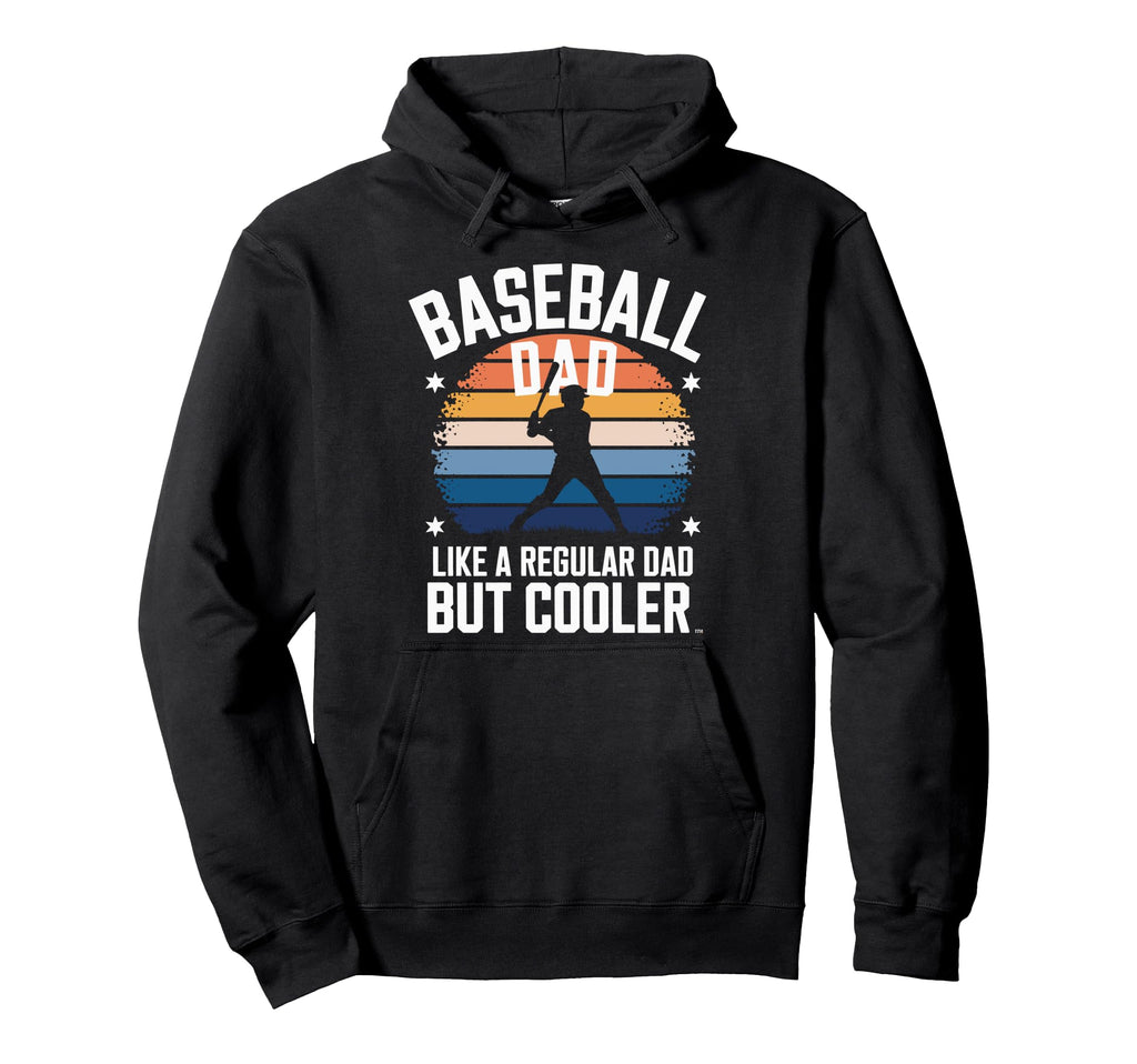 Baseball Dad Like Regular Dad But Cooler Hoodie - Novelty Apparel Men Women - T-Shirt, Sweatshirt, Hoodie
