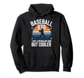 Baseball Dad Like Regular Dad But Cooler Hoodie - Novelty Apparel Men Women - T-Shirt, Sweatshirt, Hoodie