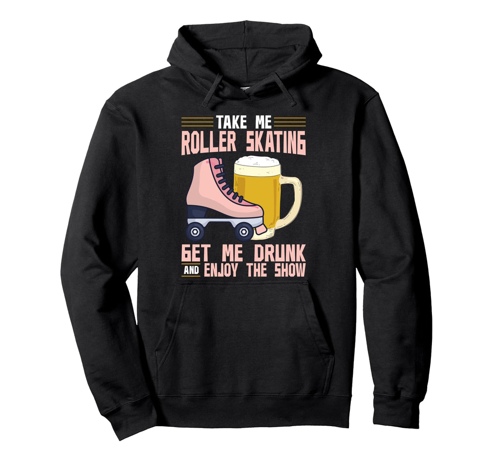 Roller Skating Skate 1970S Take Me Hoodie - Fun Novelty Design for Adults - T-Shirt, Sweatshirt, Hoodie