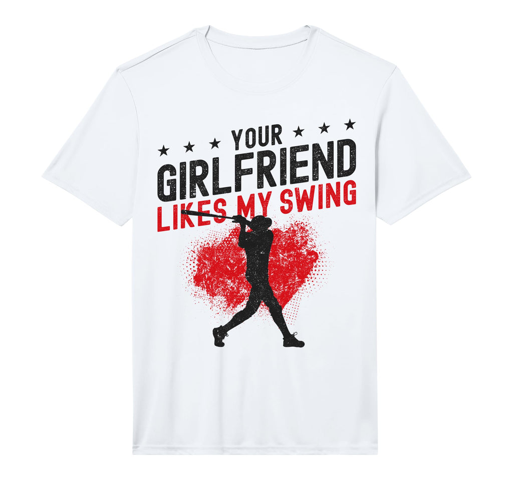 Baseball Fan Batter Your Girlfriend Likes T-Shirt - Graphic Print Unisex - T-Shirt, Sweatshirt, Hoodie
