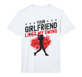 Baseball Fan Batter Your Girlfriend Likes T-Shirt - Graphic Print Unisex - T-Shirt, Sweatshirt, Hoodie
