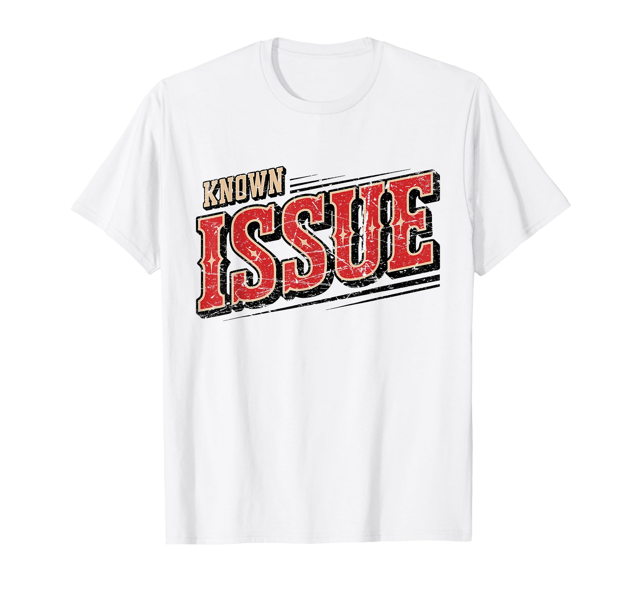 Known Issue Tech Distressed T-Shirt - Aesthetic Graphic for Adults - T-Shirt, Sweatshirt, Hoodie