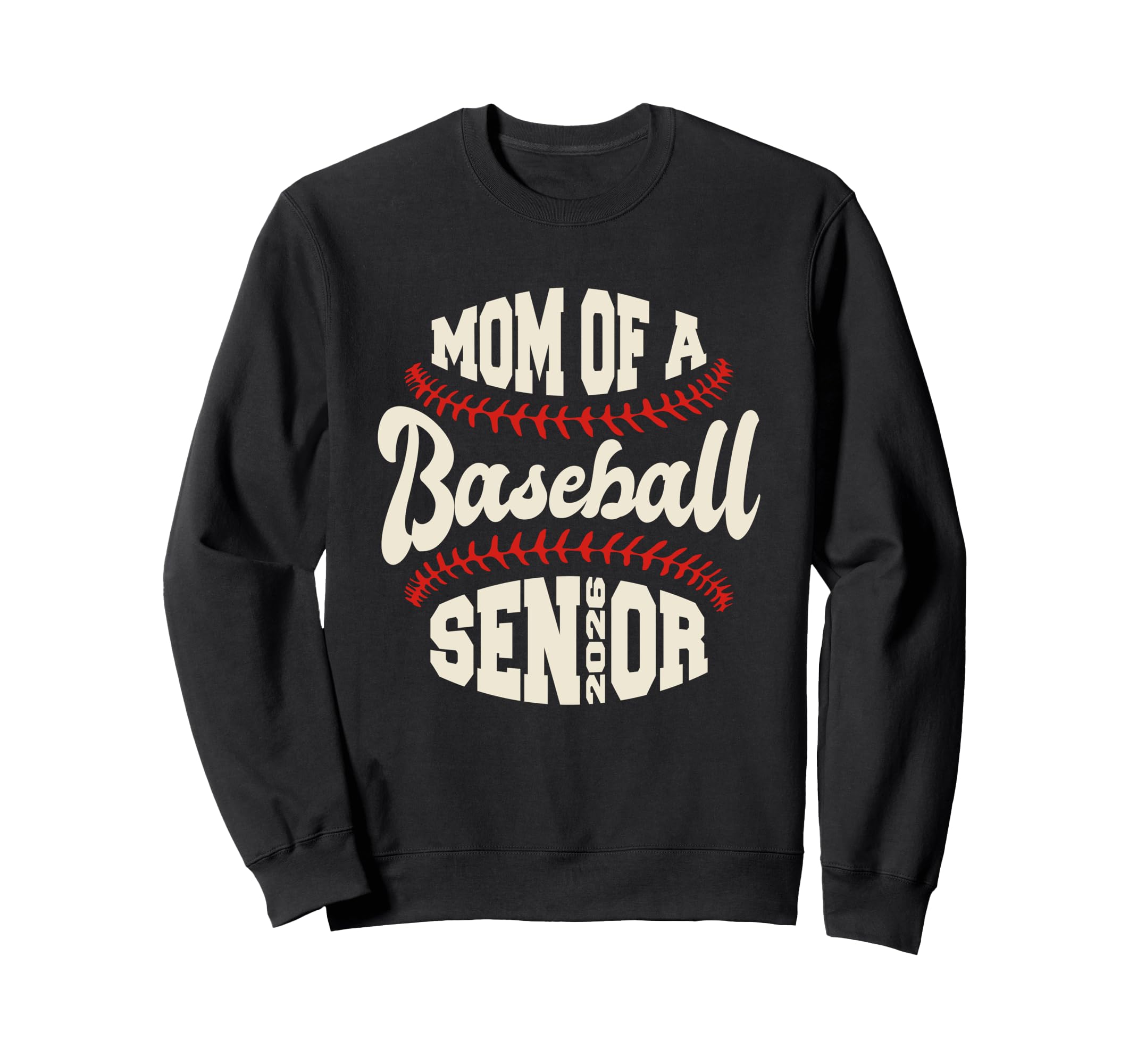 Proud Mom Baseball Senior 2026 Sweatshirt - Fun Novelty Design Unisex - T-Shirt, Sweatshirt, Hoodie