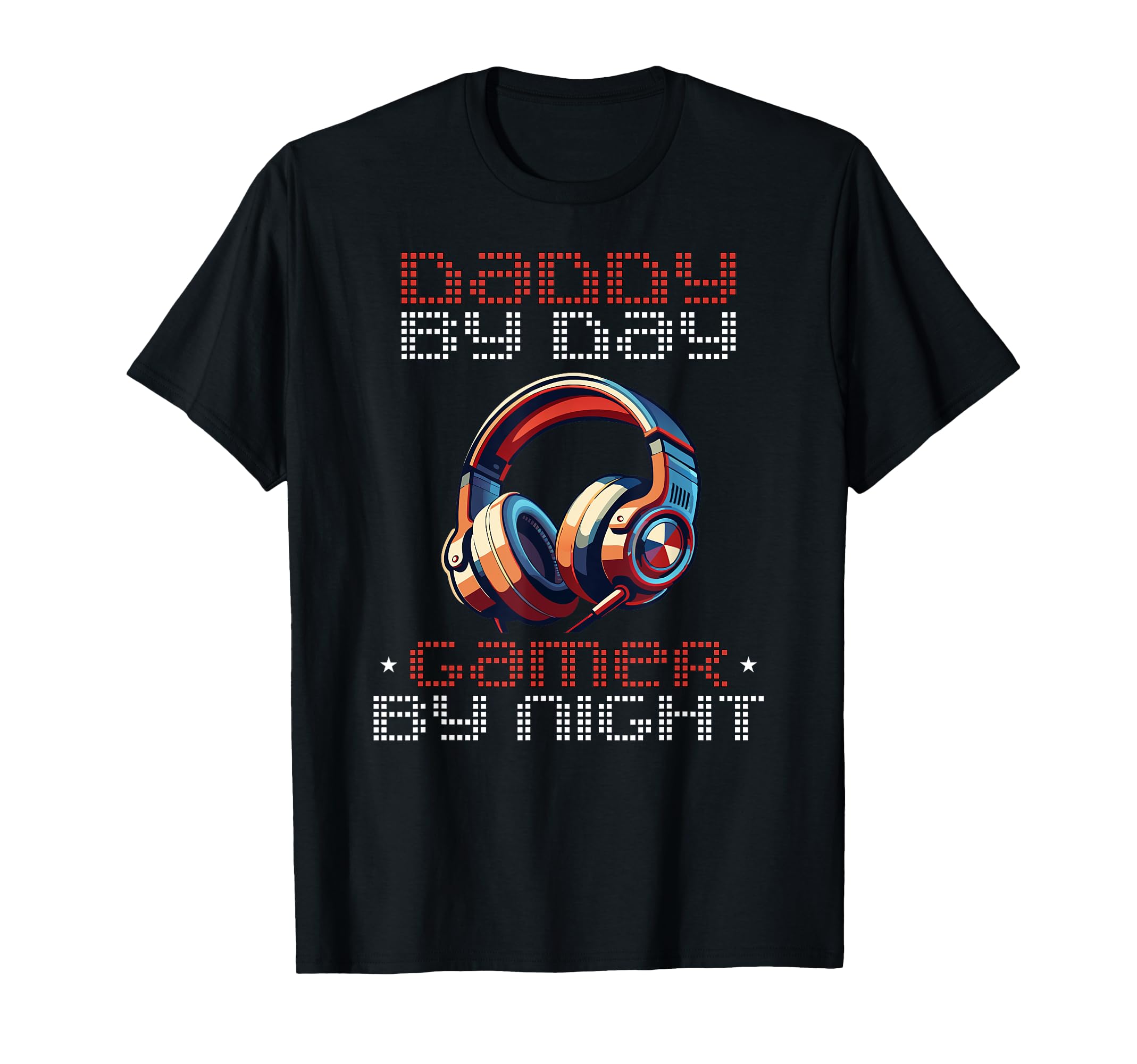 Daddy Day Gamer Night Funny Gaming Dad T-Shirt - Custom Art Print Men Women - T-Shirt, Sweatshirt, Hoodie