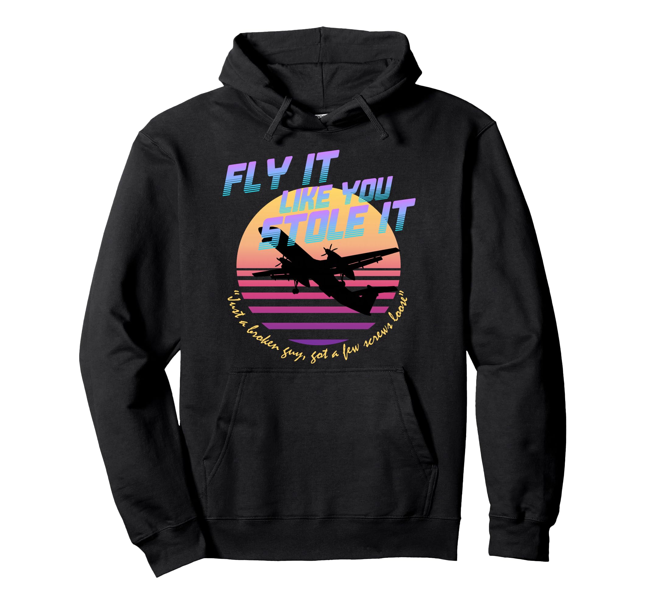 Fly It Like You Stole It Sky King Hoodie - Trendy Graphic Men Women - T-Shirt, Sweatshirt, Hoodie