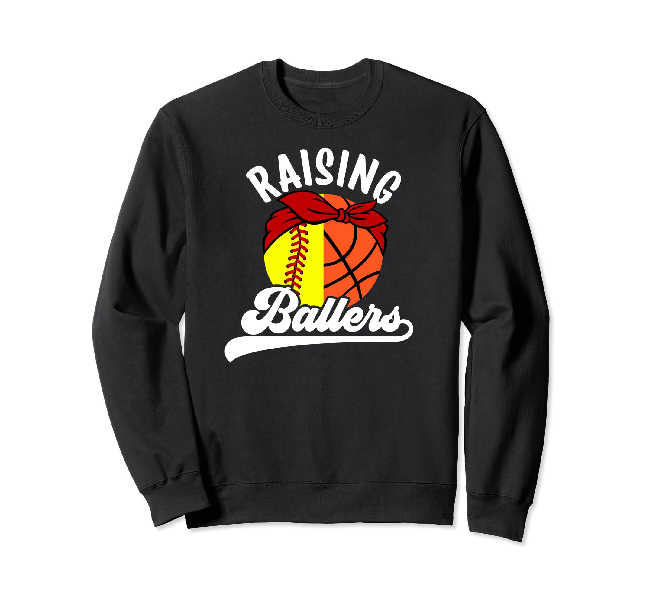 Raising Ballers Softball Basketball Sweatshirt - Novelty Apparel Men Women - T-Shirt, Sweatshirt, Hoodie