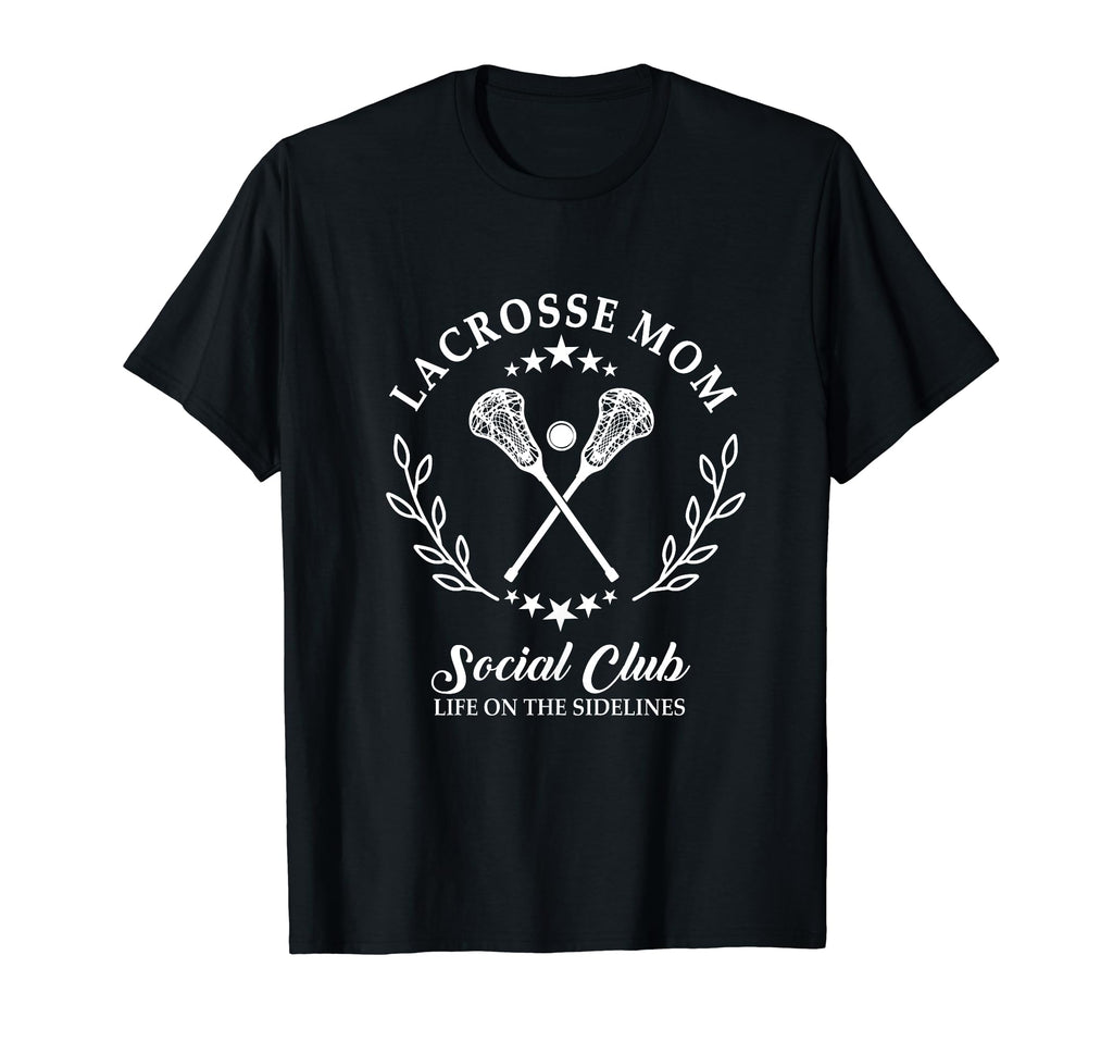 Sideline Social Club Lacrosse Mom T-Shirt - Streetwear Style for Adults - T-Shirt, Sweatshirt, Hoodie