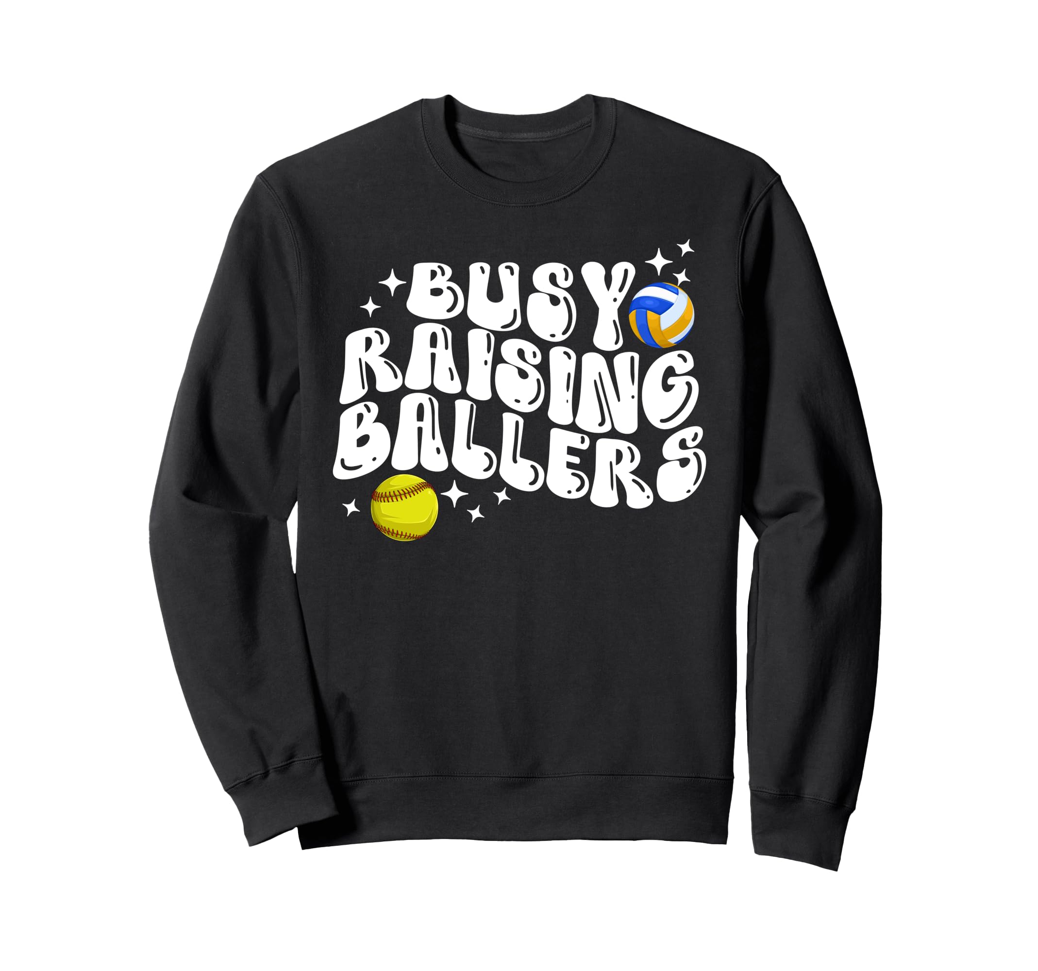 Busy Raising Ballers Volleyball Sweatshirt - Fun Novelty Design for Adults - T-Shirt, Sweatshirt, Hoodie