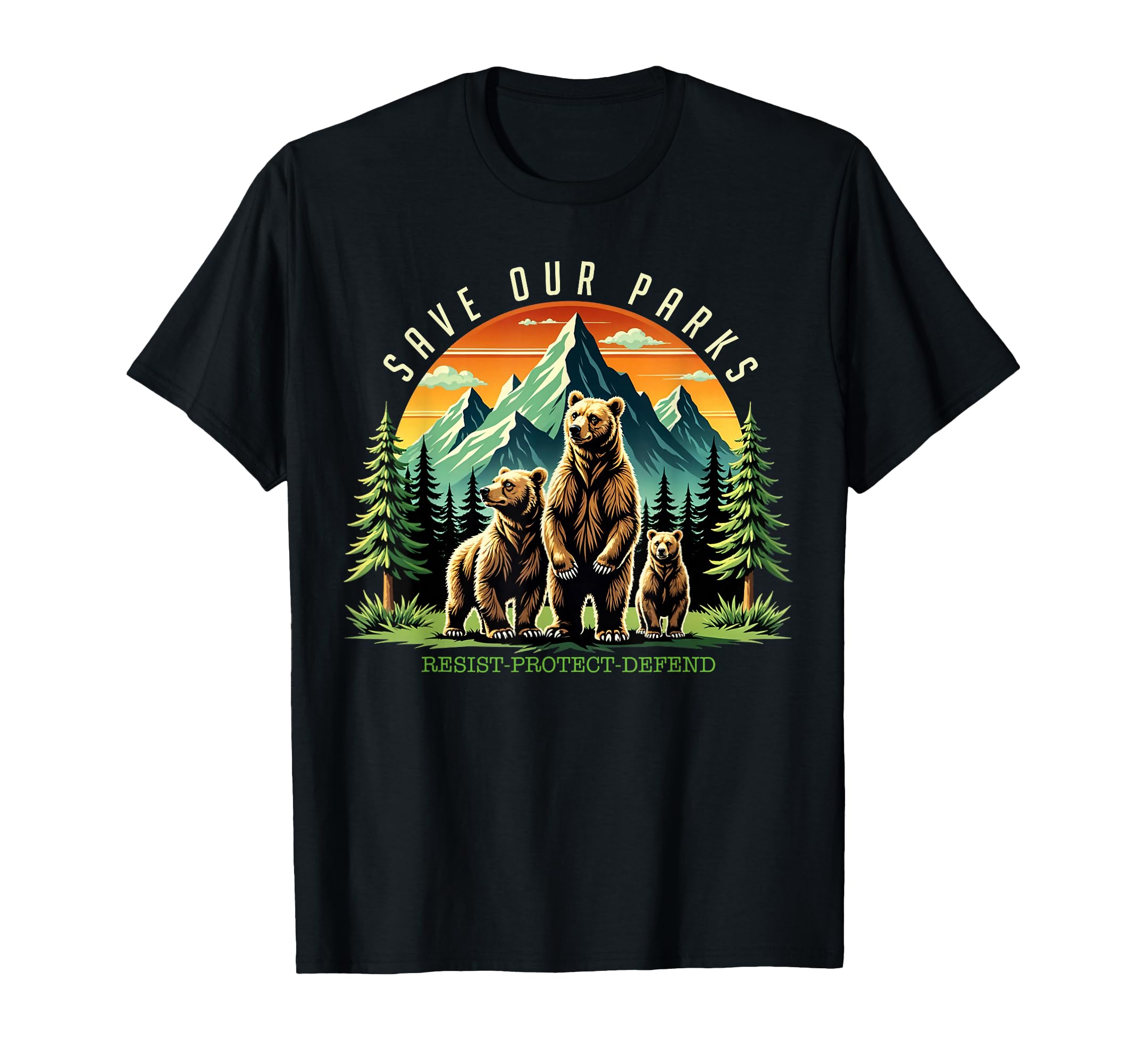 Protect Bear Save Our Parks Resist T-Shirt - Aesthetic Graphic Unisex - T-Shirt, Sweatshirt, Hoodie