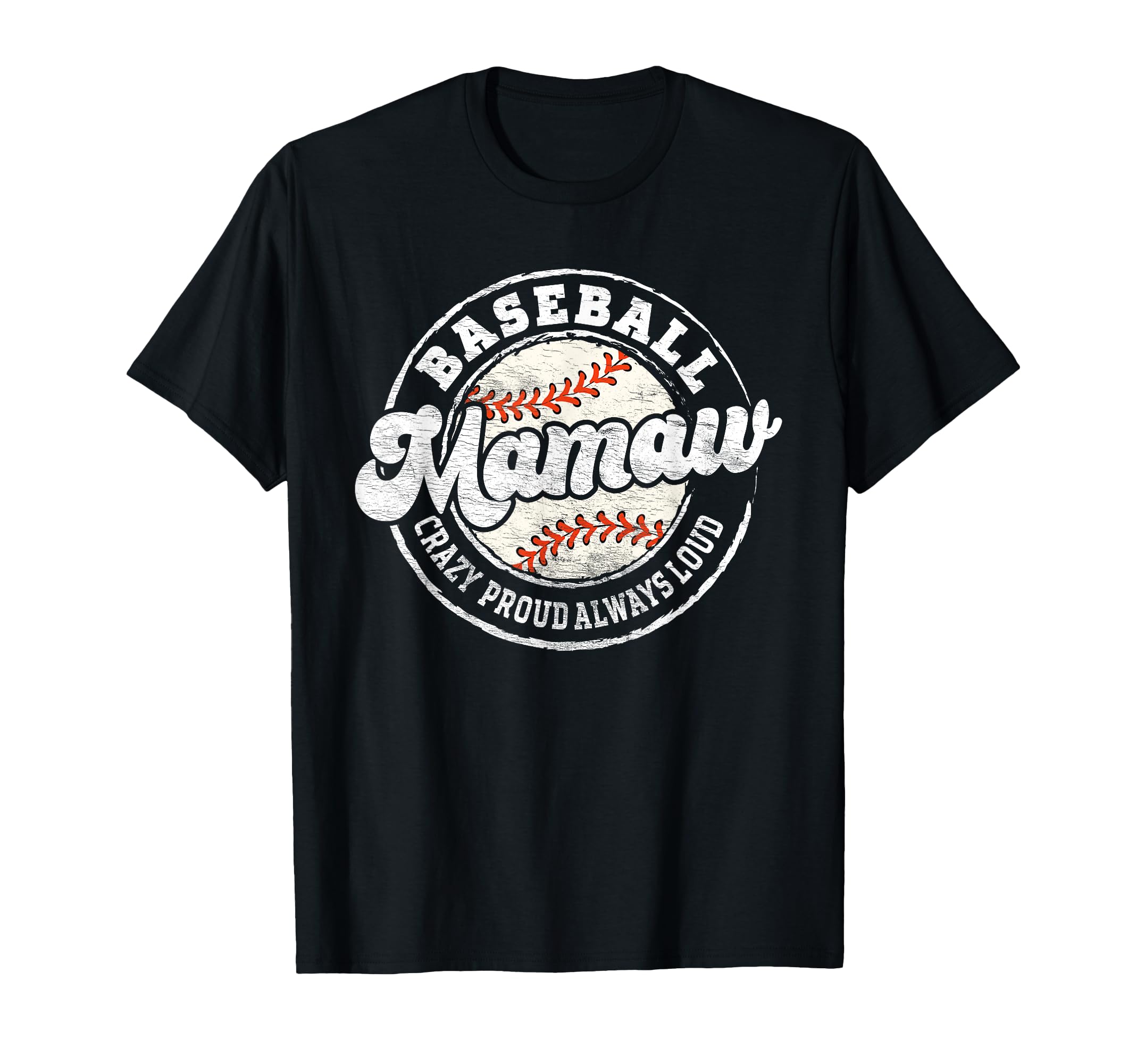 Baseball Mamaw Matching Family Crazy T-Shirt - Streetwear Style for Adults - T-Shirt, Sweatshirt, Hoodie
