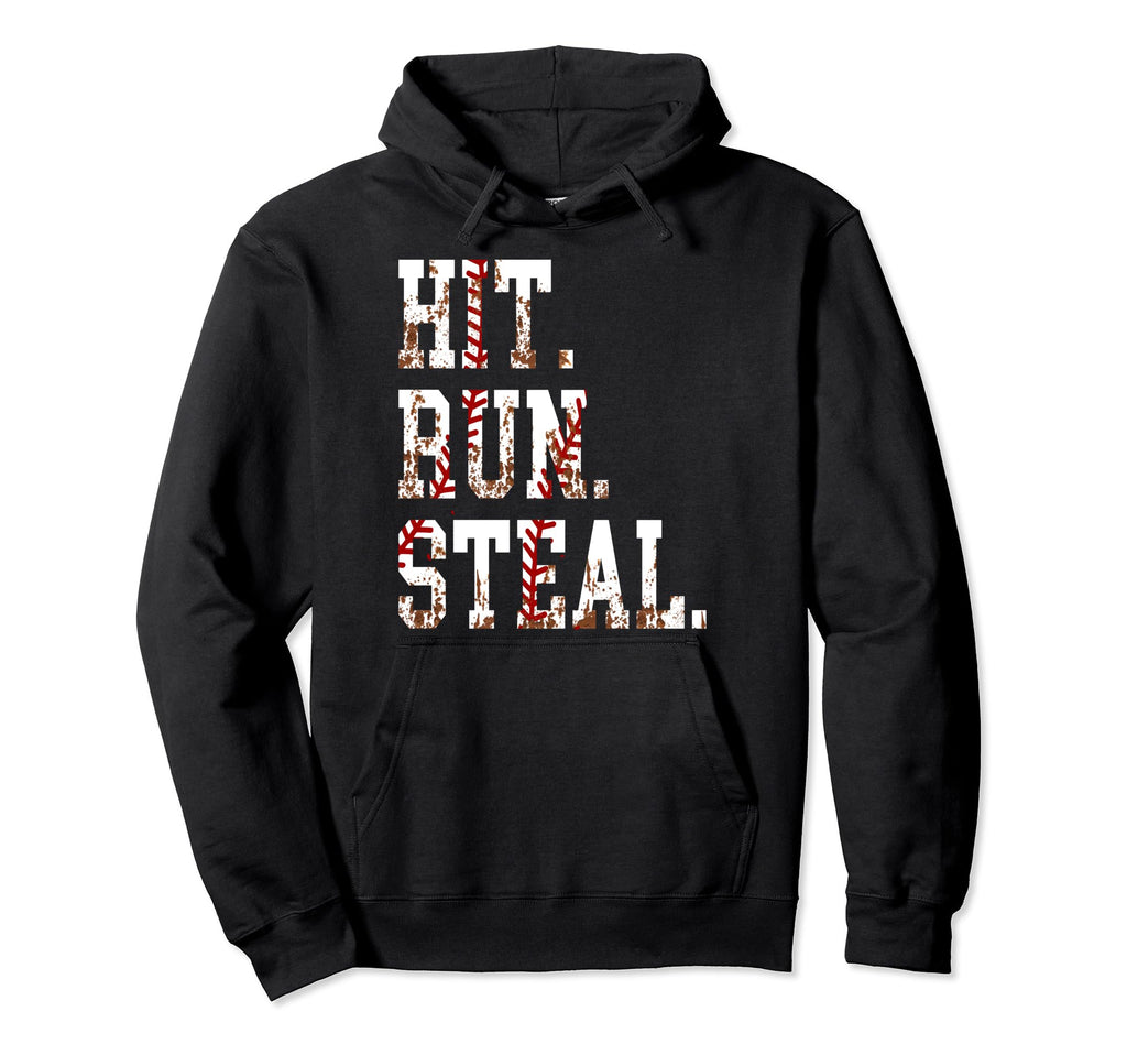 Hit Run Steal Baseball Mom Hoodie - Casual Everyday Wear Men Women - T-Shirt, Sweatshirt, Hoodie