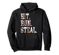 Hit Run Steal Baseball Mom Hoodie - Casual Everyday Wear Men Women - T-Shirt, Sweatshirt, Hoodie