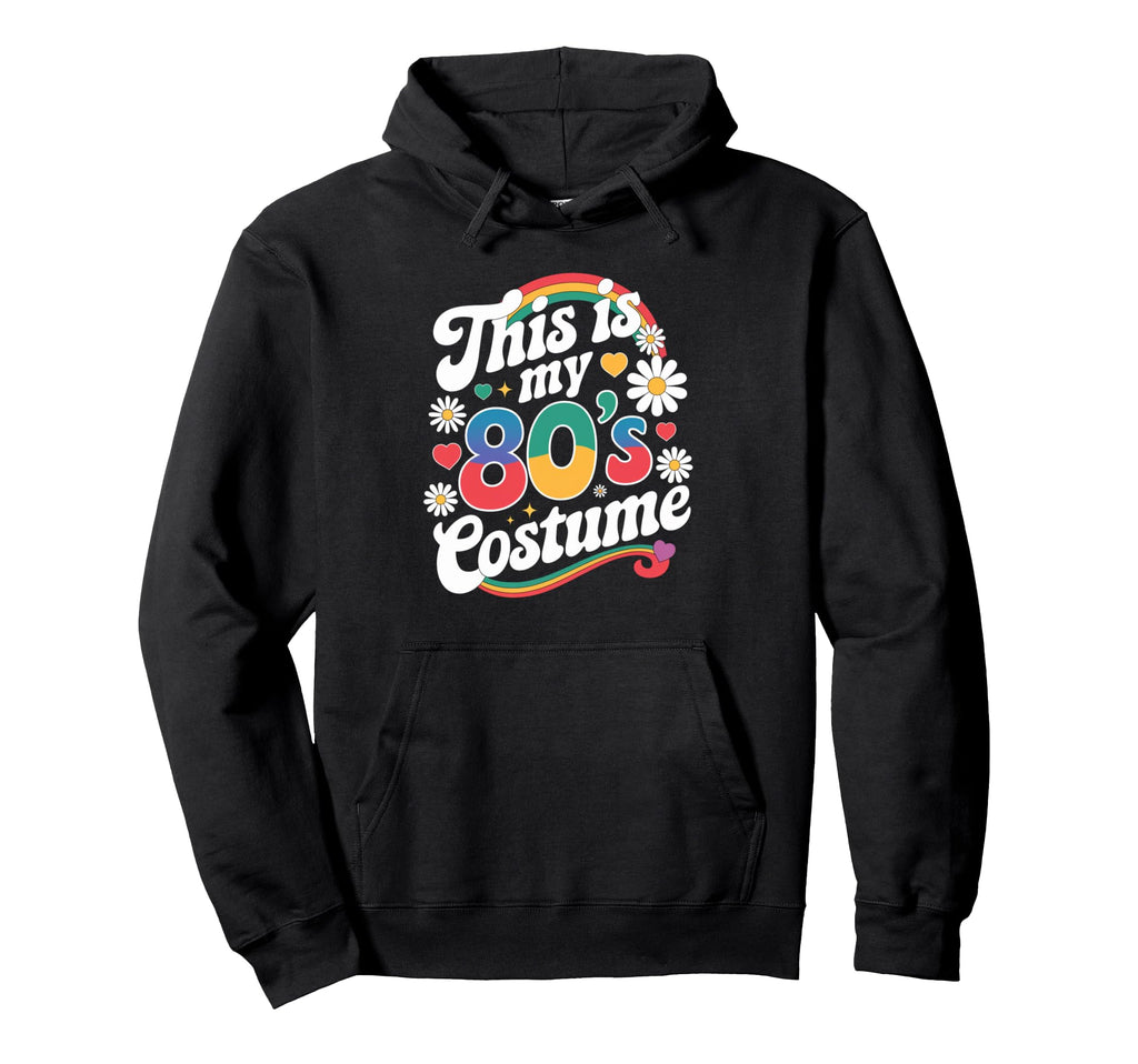 This Is My 80S Costume Groovy Flower Hoodie - Graphic Print for Adults - T-Shirt, Sweatshirt, Hoodie