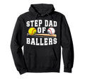 Step Dad Ballers Baseball Softball Hoodie - Unique Graphic Men Women - T-Shirt, Sweatshirt, Hoodie