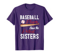 Funny Baseball Sisters Baseball T-Shirt - Novelty Apparel for Adults - T-Shirt, Sweatshirt, Hoodie