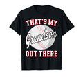 Thats My Grandson Out There Grandpa T-Shirt - Novelty Apparel Unisex - T-Shirt, Sweatshirt, Hoodie
