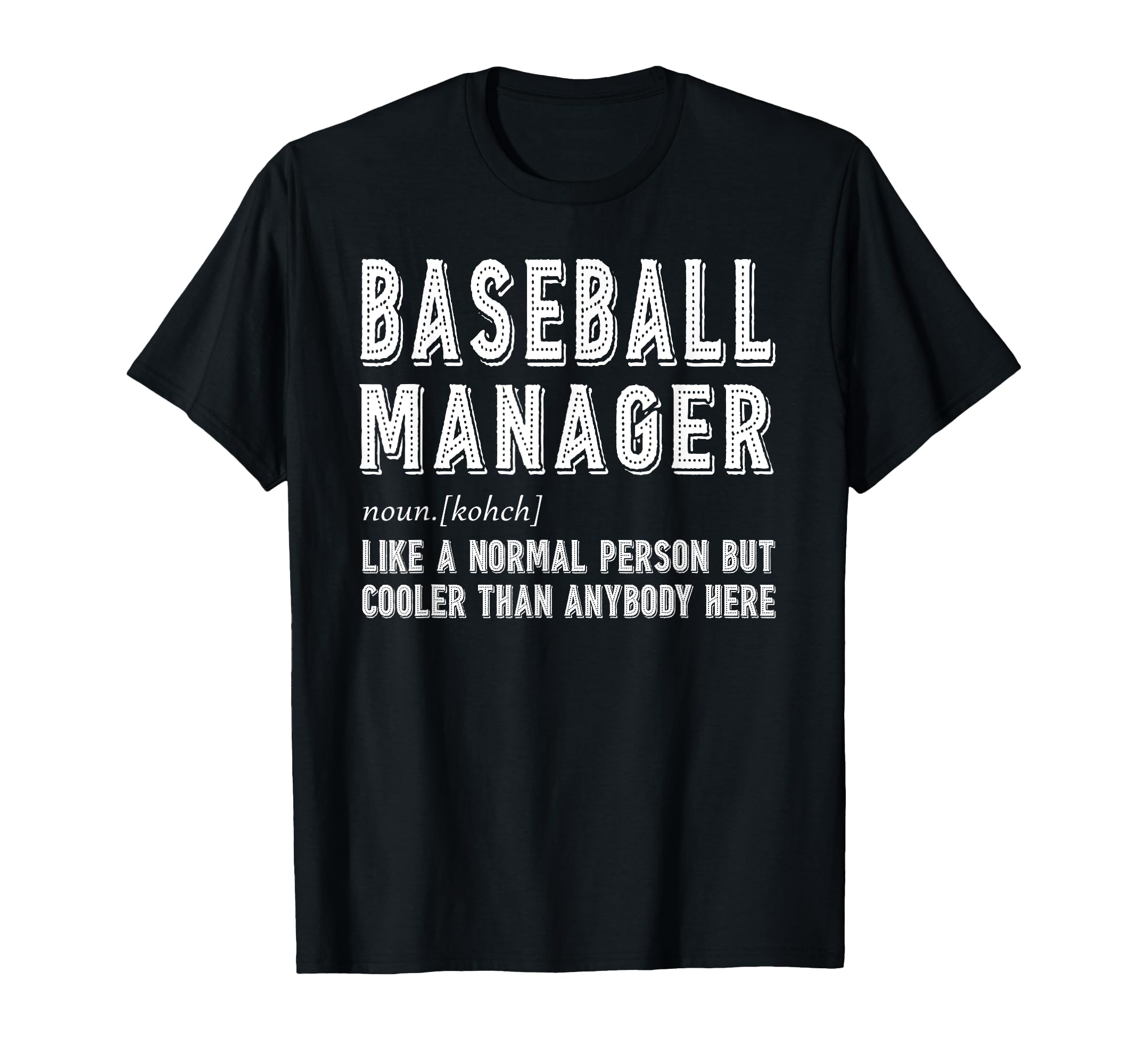 Baseball Manager Factory T-Shirt - Fun Novelty Design Men Women - T-Shirt, Sweatshirt, Hoodie