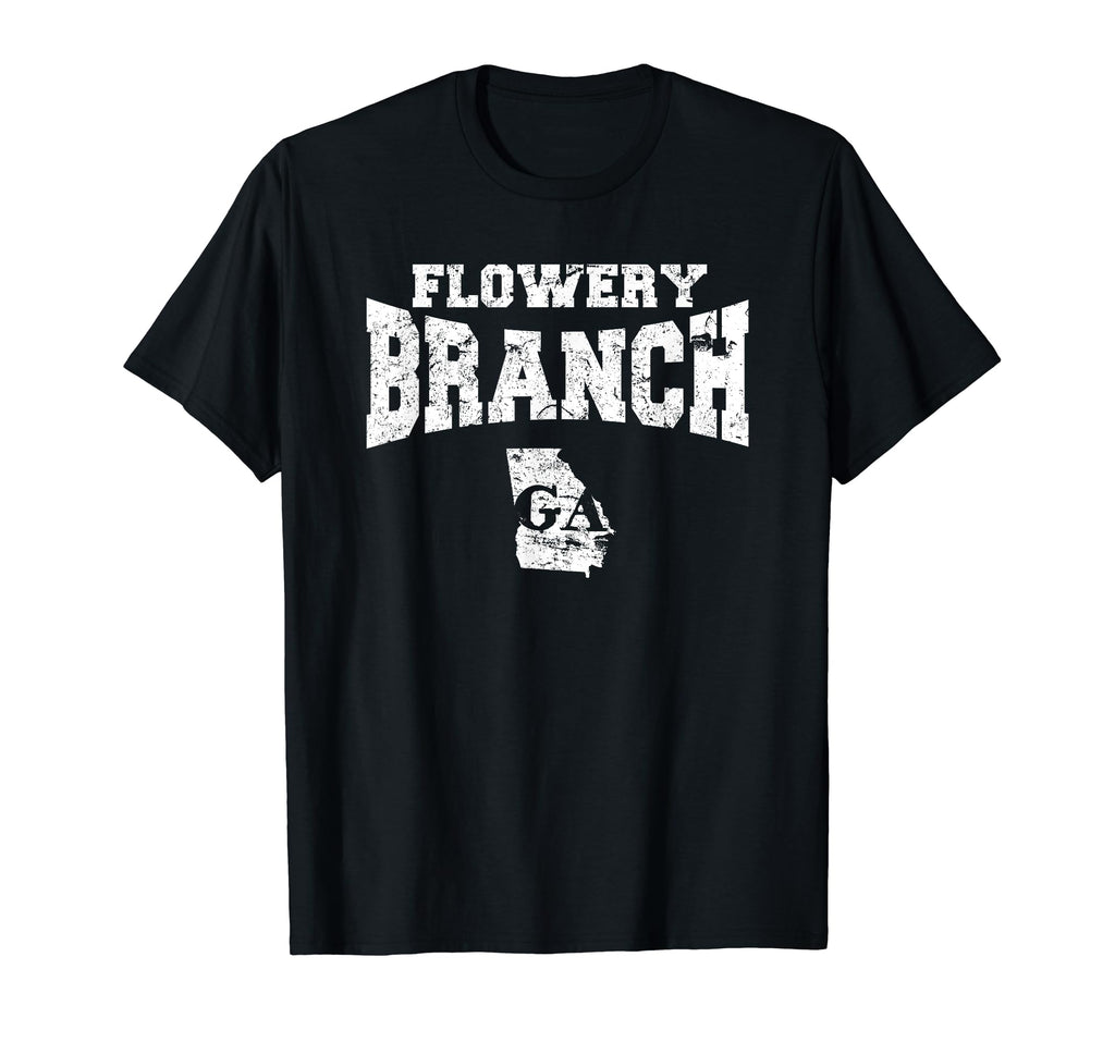 Flowery Branch Ga T-Shirt - Streetwear Style Men Women - T-Shirt, Sweatshirt, Hoodie