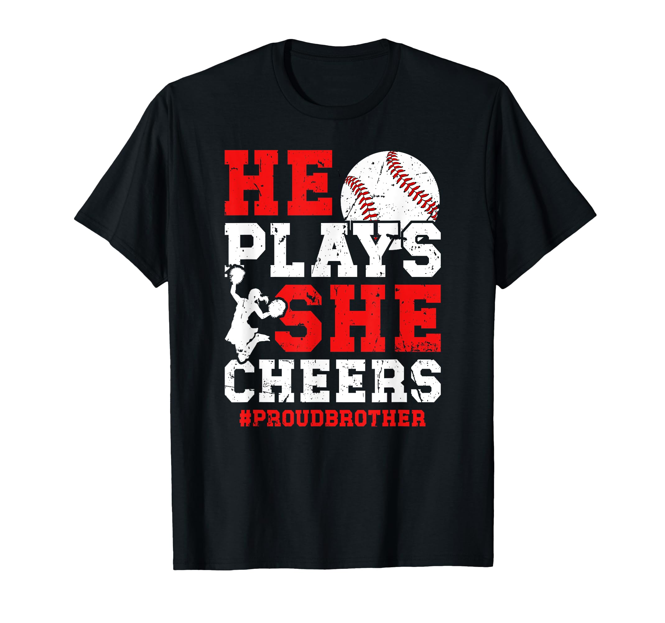 He Plays She Cheers Brother Cheerleader T-Shirt - Trendy Graphic Unisex - T-Shirt, Sweatshirt, Hoodie